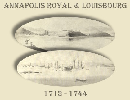 Annapolis Royal and Louisbourg: 1713-44.
