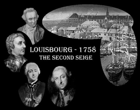 The Second Siege of Louisbourg: 1758